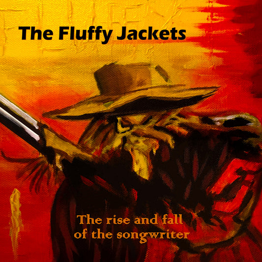 The Rise And Fall Of The Songwriter (2024) album release from The Fluffy Jackets - available as a digital download (wav format)